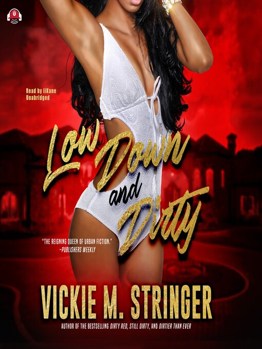 Title details for Low Down and Dirty by Vickie M. Stringer - Available